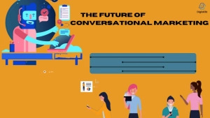 Conversational Marketing: Transforming Customer Engagement in the Digital Age